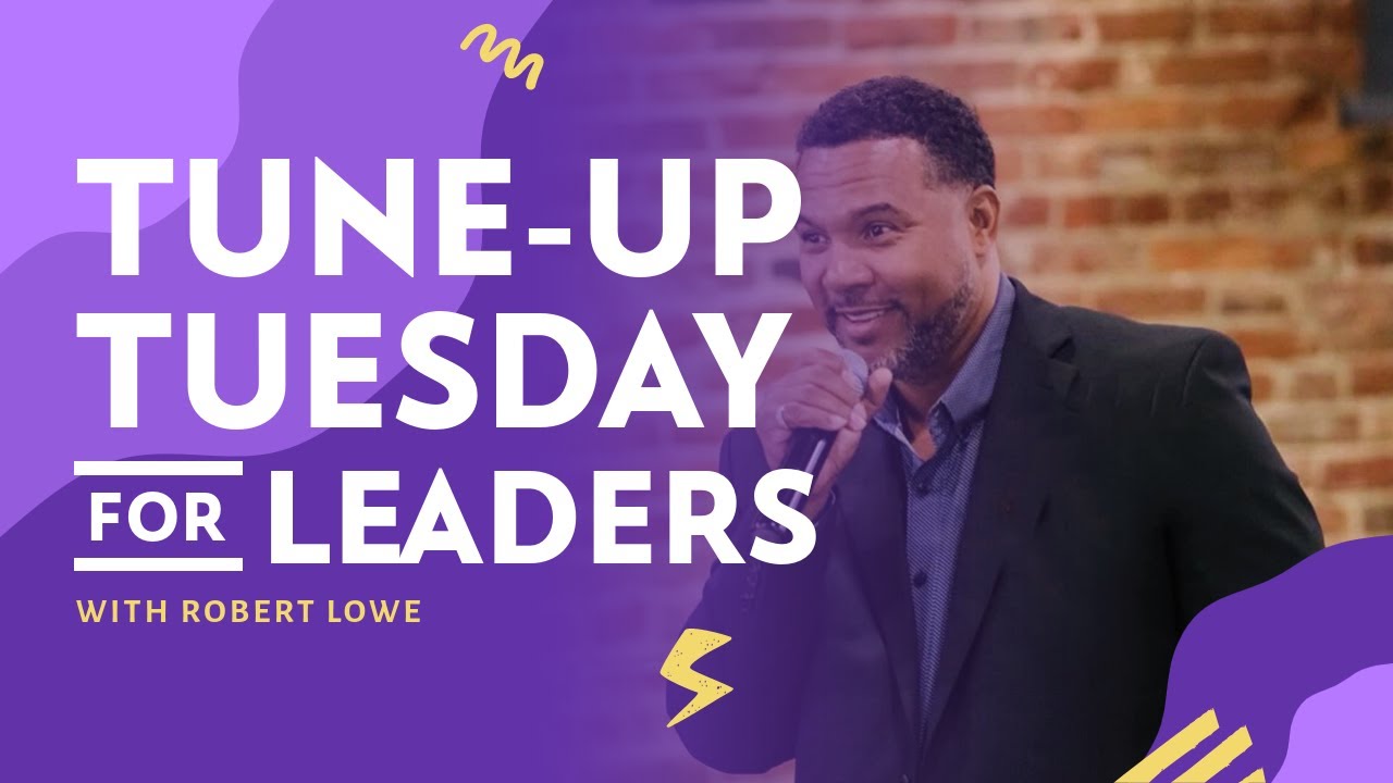 Tune-Up Tuesdays For Leaders (Celebrating The Wins)